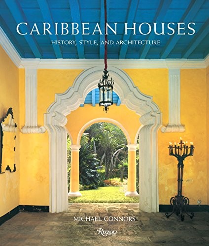 Cover of Caribbean Houses: History, Style, and Architecture