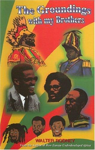 Cover of The Groundings with My Brothers by Walter Rodney